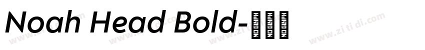 Noah Head Bold字体转换 Noah Head Bold字体转换